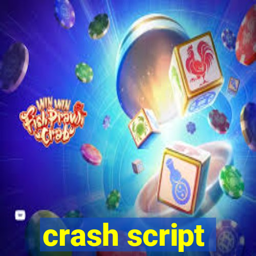 crash script